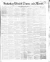 Bristol Times and Mirror Saturday 01 August 1868 Page 1