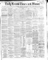 Bristol Times and Mirror Thursday 03 September 1868 Page 1