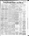 Bristol Times and Mirror Thursday 05 November 1868 Page 1