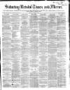 Bristol Times and Mirror Saturday 13 March 1869 Page 1