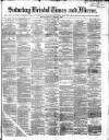 Bristol Times and Mirror Saturday 24 April 1869 Page 1