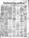 Bristol Times and Mirror Friday 30 April 1869 Page 1