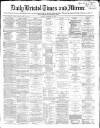 Bristol Times and Mirror Friday 26 November 1869 Page 1