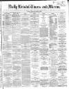 Bristol Times and Mirror Monday 10 January 1870 Page 1