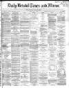 Bristol Times and Mirror Friday 01 April 1870 Page 1