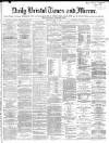 Bristol Times and Mirror Wednesday 25 May 1870 Page 1