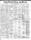 Bristol Times and Mirror Monday 25 July 1870 Page 1