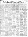 Bristol Times and Mirror Wednesday 07 September 1870 Page 1