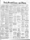 Bristol Times and Mirror Tuesday 03 January 1871 Page 1