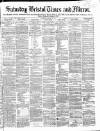 Bristol Times and Mirror Saturday 21 January 1871 Page 1