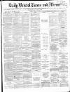 Bristol Times and Mirror Tuesday 31 January 1871 Page 1