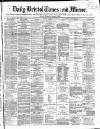 Bristol Times and Mirror Monday 20 February 1871 Page 1