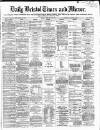 Bristol Times and Mirror Friday 24 February 1871 Page 1