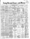 Bristol Times and Mirror Wednesday 16 August 1871 Page 1