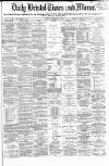 Bristol Times and Mirror Thursday 21 September 1871 Page 1