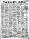Bristol Times and Mirror Monday 04 March 1872 Page 1
