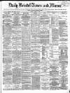 Bristol Times and Mirror Tuesday 12 March 1872 Page 1