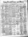 Bristol Times and Mirror Wednesday 03 April 1872 Page 1