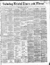 Bristol Times and Mirror Saturday 29 June 1872 Page 1