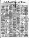Bristol Times and Mirror Tuesday 23 July 1872 Page 1
