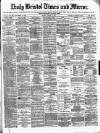 Bristol Times and Mirror Monday 26 August 1872 Page 1