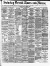 Bristol Times and Mirror Saturday 07 September 1872 Page 1