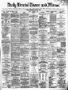 Bristol Times and Mirror Friday 11 October 1872 Page 1