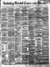 Bristol Times and Mirror Saturday 16 November 1872 Page 1