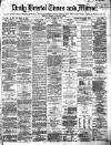 Bristol Times and Mirror Friday 22 November 1872 Page 1