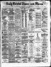 Bristol Times and Mirror Wednesday 05 February 1873 Page 1