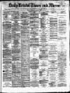 Bristol Times and Mirror Wednesday 12 February 1873 Page 1