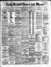 Bristol Times and Mirror Thursday 20 February 1873 Page 1