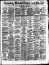 Bristol Times and Mirror Saturday 01 March 1873 Page 1