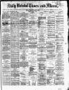 Bristol Times and Mirror Friday 07 March 1873 Page 1
