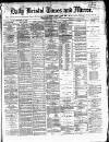 Bristol Times and Mirror Tuesday 01 April 1873 Page 1