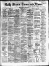 Bristol Times and Mirror Wednesday 23 April 1873 Page 1