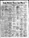 Bristol Times and Mirror Friday 02 May 1873 Page 1