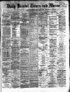 Bristol Times and Mirror Thursday 29 May 1873 Page 1