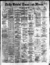 Bristol Times and Mirror Friday 06 June 1873 Page 1