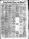 Bristol Times and Mirror Monday 12 January 1874 Page 1