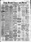 Bristol Times and Mirror Tuesday 31 March 1874 Page 1