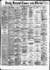 Bristol Times and Mirror Friday 03 April 1874 Page 1
