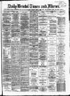 Bristol Times and Mirror Tuesday 28 April 1874 Page 1