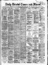 Bristol Times and Mirror Wednesday 03 June 1874 Page 1