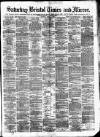 Bristol Times and Mirror Saturday 06 March 1875 Page 1