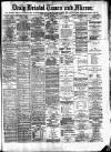 Bristol Times and Mirror Monday 08 March 1875 Page 1