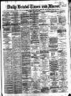 Bristol Times and Mirror Wednesday 14 April 1875 Page 1