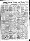 Bristol Times and Mirror Friday 17 September 1875 Page 1