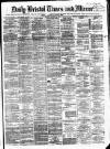Bristol Times and Mirror Monday 04 October 1875 Page 1