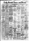 Bristol Times and Mirror Friday 25 February 1876 Page 1